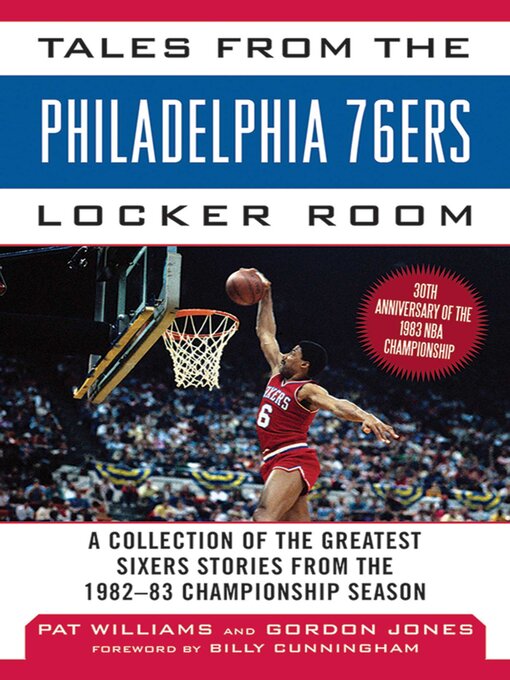 Title details for Tales from the Philadelphia 76ers Locker Room: a Collection of the Greatest Sixers Stories from the 1982-83 Championship Season by Gordon Jones - Wait list